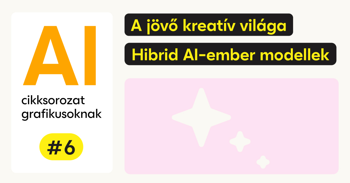 A jövő kreatív világa - Hibrid AI-ember modellek
